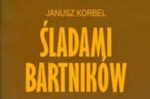 „Śladami bartników w Białowieskim Parku Narodowym” publikacja Janusza Korbela